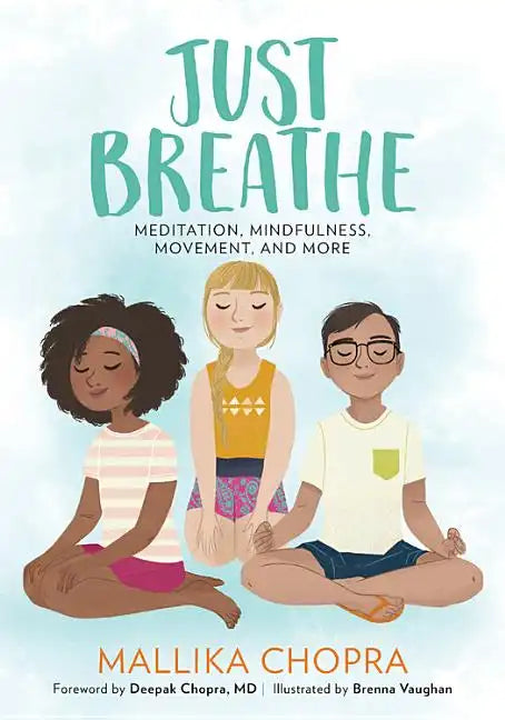 Just Breathe: Meditation, Mindfulness, Movement, and More - Paperback