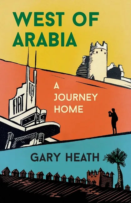 West of Arabia: A Journey Home - Paperback