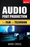 Audio Post Production: For Film and Television - Paperback