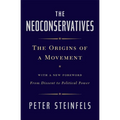 The Neoconservatives: The Origins of a Movement - Paperback