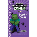 Diary of a Minecraft Zombie Book 4: Zombie Swap - Hardcover