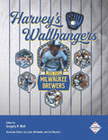 Harvey's Wallbangers: The 1982 Milwaukee Brewers - Paperback