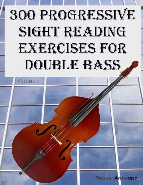 300 Progressive Sight Reading Exercises for Double Bass - Paperback