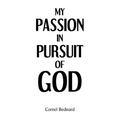 My Passion in Pursuit of God - Paperback