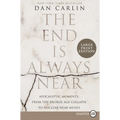 The End Is Always Near: Apocalyptic Moments, from the Bronze Age Collapse to Nuclear Near Misses - Paperback