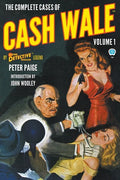 The Complete Cases of Cash Wale, Volume 1 - Paperback