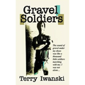 Gravel Soldiers - Hardcover