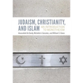 Judaism, Christianity, and Islam: An Introduction to Monotheism - Paperback