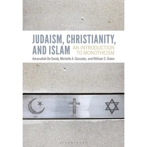 Judaism, Christianity, and Islam: An Introduction to Monotheism - Paperback