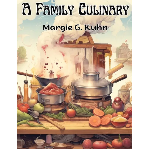 A Family Culinary: Recipes to Remember - Paperback