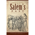 Stories & Shadows from Salem's Past: Naumkeag Notations - Hardcover
