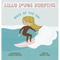 Lilly Loves Surfing: Wave of the Day - Hardcover
