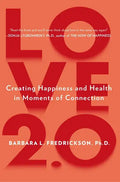 Love 2.0: Creating Happiness and Health in Moments of Connection - Paperback