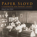 Paper Sloyd: A Handbook for Primary Grades - Paperback