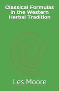 Classical Formulas in the Western Herbal Tradition - Paperback