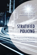 Stratified Policing: An Organizational Model for Proactive Crime Reduction and Accountability - Paperback