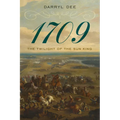 1709: The Twilight of the Sun King - Hardcover
