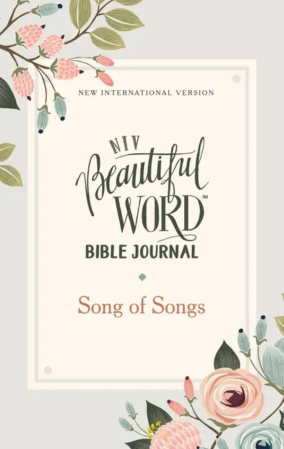 Niv, Beautiful Word Bible Journal, Song of Songs, Paperback, Comfort Print - Paperback