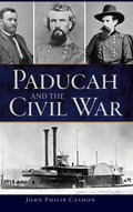 Paducah and the Civil War - Hardcover