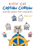 Kitty Cat Captain Corbin and His Quest for Cupcakes - Paperback