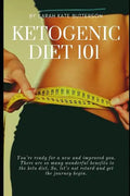 Ketogenic Diet 101: With 16 Keto Recipes - Paperback
