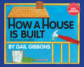 How a House Is Built - Hardcover