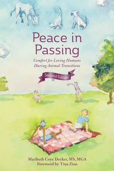 Peace in Passing: Comfort for Loving Humans During Animal Transitions - Paperback
