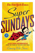 The New York Times Super Sundays: 150 Big Sunday Crossword Puzzles from the Pages of the New York Times - Paperback