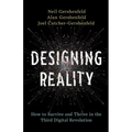 Designing Reality: How to Survive and Thrive in the Third Digital Revolution - Hardcover