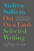 Out on a Limb: Selected Writing, 1989-2021 - Paperback