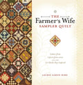 The Farmer's Wife Sampler Quilt: Letters from 1920s Farm Wives and the 111 Blocks They Inspired - Paperback