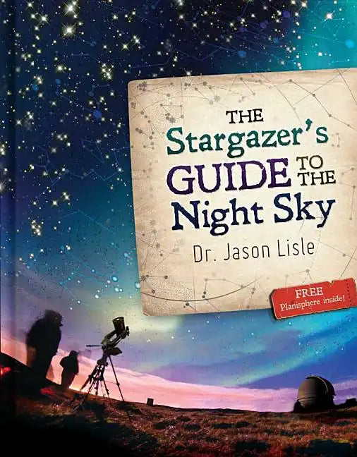 The Stargazer's Guide to the Night Sky - Hardcover