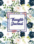 Thoughts Journal: Positive Writing Notes, Lined With Prompts, Self Questions & Life Memories, Write In Daily Notebook, Every Day Diary, Record Book - Paperback