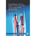 Children's Voices, Family Disputes and Child-Inclusive Mediation: The Right to Be Heard - Paperback