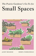 The Prairie Gardener's Go-To for Small Spaces - Paperback