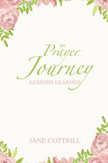 My Prayer Journey, Lessons Learned - Paperback