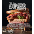 Best of Diner Classics Cookbook: A Taste of Nostalgia - 100+ Best Copycat Classic American Dinners Recipes - Paperback