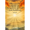 Liberation by Encounter a New Perspective on Pure land Buddhism - Paperback