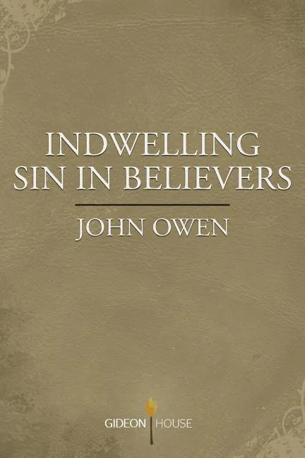 Indwelling Sin in Believers - Paperback
