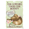 The Cowgirl Takes The Bounty - Paperback