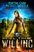 Kill the Willing: I Fear No Evil Book 1 - Paperback