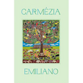Carmezia Emiliano: The Tree of Life - Hardcover
