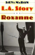 L.A. Story and Roxanne - Paperback