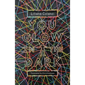 You Glow in the Dark - Paperback