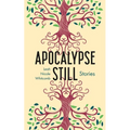 Apocalypse Still: Stories - Paperback