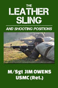 The Leather Sling and Shooting Positions - Paperback