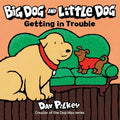 Big Dog and Little Dog Getting in Trouble Board Book - Board Book