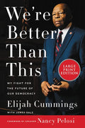 We're Better Than This: My Fight for the Future of Our Democracy - Paperback