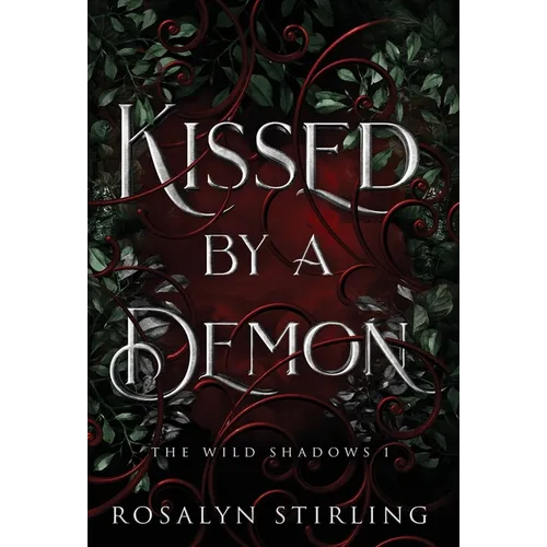 Kissed by a Demon: A Dark Fantasy Romance - Hardcover