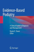 Evidence-Based Podiatry: A Clinical Guide to Diagnosis and Management - Paperback